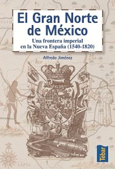 el gran norte de mexico-alfredo jimenez-9788473602211
