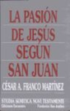 la pasion de jesus segun san juan-9788474907711