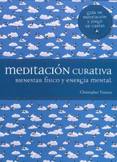 meditacion curativa: bienestar fisico y energia mental-christopher titmuss-9788475568911