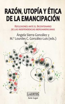 razon, utopia y etica de la emancipacion (ebook)-angela sierra gonzalez-maria lourdes c. gonzalez luis-9788475848211