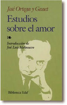 estudios sobre el amor-jose ortega y gasset-9788476409411