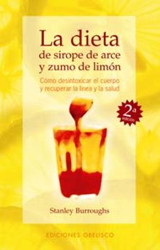 la dieta de  sirope de arce y zumo de limon-stanley burroughs-9788477206811