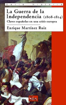 la guerra de la independencia 1808-1814-enrique martinez ruiz-9788477372011