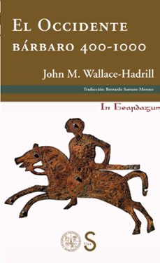 el occidente barbaro 400-1000-john michael wallace hadrill-9788477378211