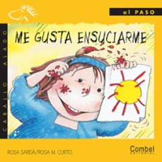 me gusta ensuciarme: letra palo-rosa maria curto-9788478645411