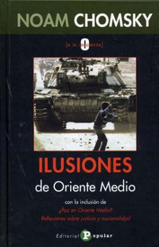 ilusiones de oriente medio-noam chomsky-9788478842711