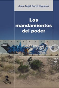 los mandamientos del poder-juan angel corzo higueras-9788478986811