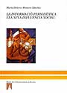 la informacio periodistica i la seva influencia social-maria dolores montero sanchez-9788479299811
