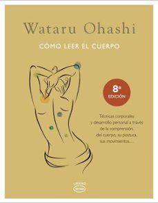 como leer el cuerpo-tom monte-wataru ohashi-9788479538811