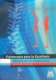 fisioterapia para la escoliosis: basada en el diagnostico-hans rudolf weiss-manuel rigo-9788480197311