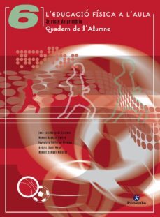 l educacio fisica a l aula. (6º primaria) (valencia)-9788480198011