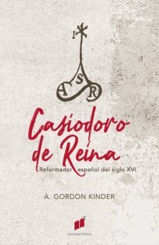 casiodoro de reina (ebook)-arthur gordon kinder-9788480836111