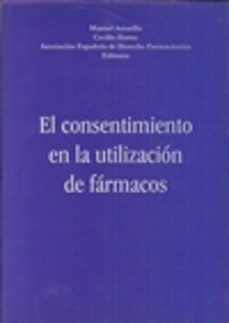 el consentimiento en la utilizacion de farmacos-9788481383911