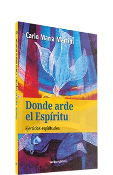 donde arde el espiritu-carlos maria martini-9788481694611