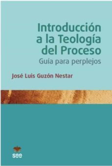 introduccion a la teologia del proceso-jose luis guzon nestar-9788482603711