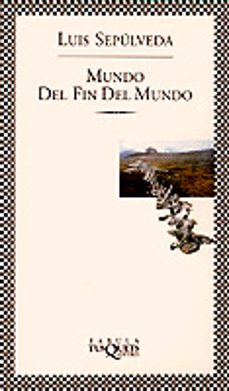 mundo del fin del mundo-luis sepulveda-9788483106211