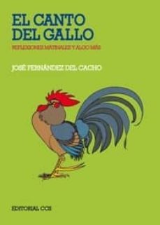 el canto del gallo, reflexiones matinales y algo mas-jose fernandez del cacho-9788483163511