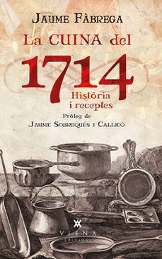 la cuina del 1714-jaume fabrega-9788483308011