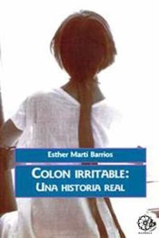 colon irritable: una historia real (4ª ed.)-esther marti barrios-9788483525111