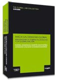 hacia un derecho global. reflexiones en torno al derecho y la glo balizacion-rafael domingo-9788483551011