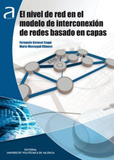 el nivel de red en el modelo de interconexion de redes basado en capas (ebook)-fernando boronat segui-mario montagud climent-9788483638811