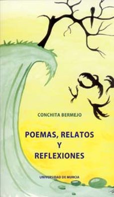 poemas relatos y reflexiones-conchita bermejo-9788483716311