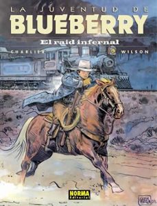 el raid infernal (blueberry, nº 28)-jean michel charlier-colin wilson-9788484315711