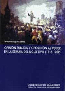 opinion publica y oposicion al poder en la españa del siglo xviii (1713-1759)-9788484481911