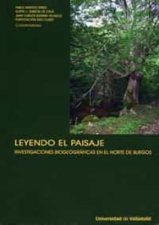 leyendo el paisaje. investigaciones biogeograficas en el norte de burgos-pablo arroyo perez-9788484484011