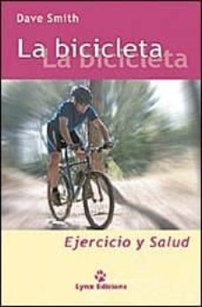 la bicicleta: ejercicio y salud-dave smith-9788487334511