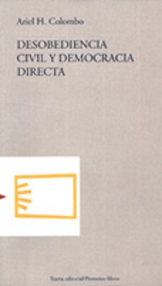 desobediencia civil y democracia directa-ariel h. colombo-9788489239111