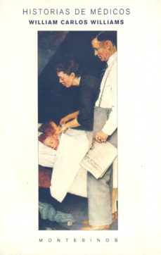 historias de medicos-william carlos williams-9788489354111