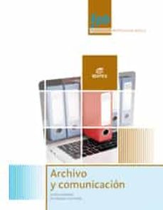 archivo y comunicacion servicios administrativos (formacion profe sional basica)-9788490033111