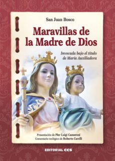 maravillas de la madre de dios : invocada bajo el titulo de maria auxiliadora-(san) juan bosco occhiena-9788490230411