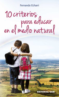 10 criterios para educar en el medio natural-fernando echarri-9788490232811