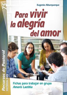 para vivir la alegria del amor: fichas para trabajar en grupo amoris laetitia-9788490234211
