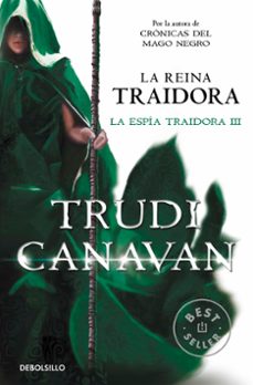 la reina traidora (serie de kyralia 7 / trilogia la espia traidor a 3)-trudi canavan-9788490327111
