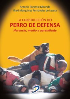 la construccion del perro de defensa (ebook)-antonio paramio miranda-9788490520611