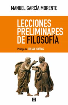 lecciones preliminares de filosofia (3ª ed.)-manuel garcia morente-9788490559611