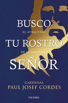 busco tu rostro señor-paul josep cordes-9788490619711