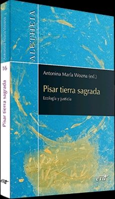 pisar tierra sagrada-antonia maria wozna-9788490735411