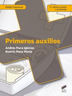 primeros auxilios (2ªed. rev. y ampl.)-andres maza iglesias-9788490772911