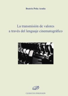 la transmision de valores a traves del lenguaje cinematografico-9788490850411