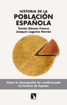 historia de la poblacion española: desde el siglo xviii hasta la crisis de los refugiados-9788490978511