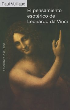 el pensamiento esoterico de leonardo da vinci-paul vulliaud-9788491117711