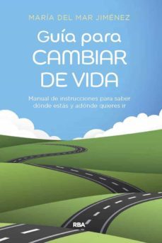 guia para cambiar de vida-maria del mar jimenez-9788491182511