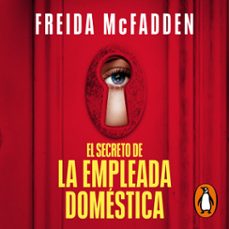 el secreto de la empleada domestica (la empleada domestica 2) (audiolibro)-freida mcfadden-9788491294511