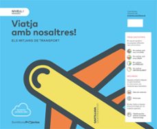 Imagen Principal de VIAJA CON NOSOTROS 1º EDUCACIO PRIMARIA NIVEL I CATALA  ED 2017