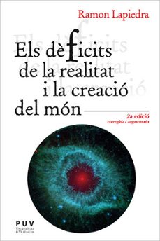 els deficits de la realitat i la creacio del mon (2ª ed.)-ramon lapiedra civera-9788491345411