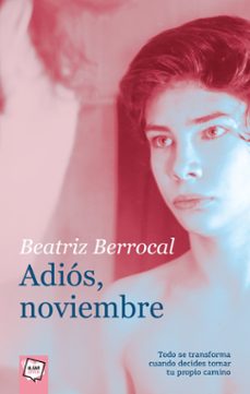 ¡adios, noviembre!-beatriz berrocal-9788491424611